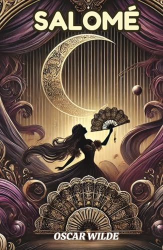 Salomé A Tragedy in One Act Salomé A Tragedy in One Act von Independently published