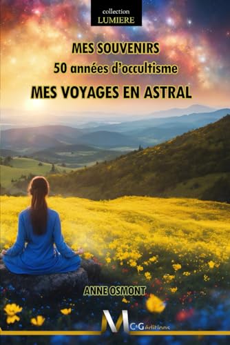 Mes souvenirs, 50 années d'occultisme, mes Voyages en Astral von Independently published