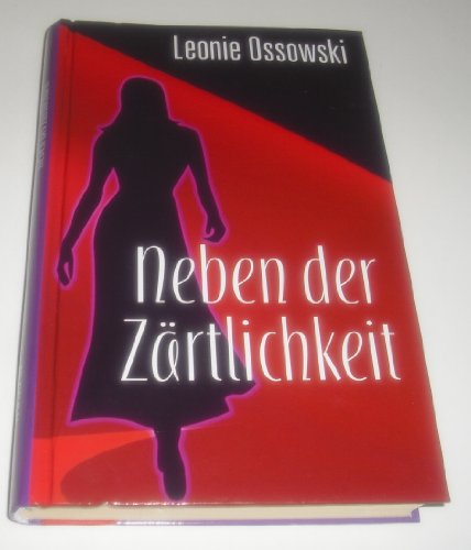 Neben der Zärtlichkeit