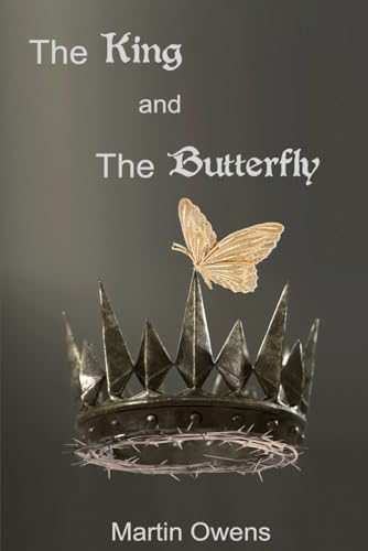 The King and The Butterfly (The Butterfly Affect, Band 2) von Independently published