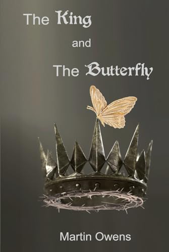 The King and The Butterfly (The Butterfly Affect, Band 2) von Independently published