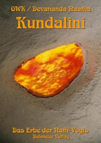 Kundalini. Das Erbe der Nath-Yogis.