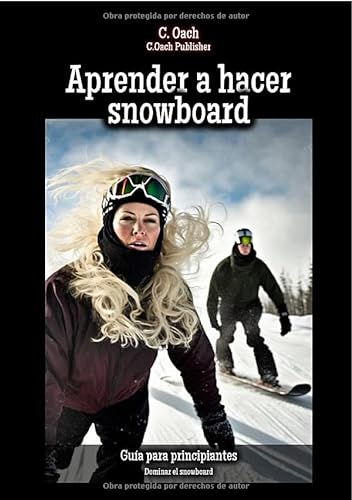 Aprender a hacer snowboard: Dominar el snowboard von epubli