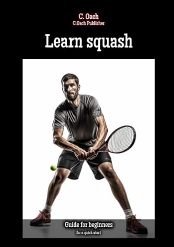 Learn squash: for a quick start von epubli