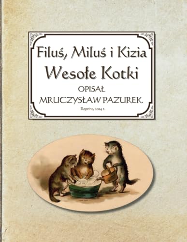 Filuś, Miluś i Kizia: Wesołe Kotki von Oak Publishing House