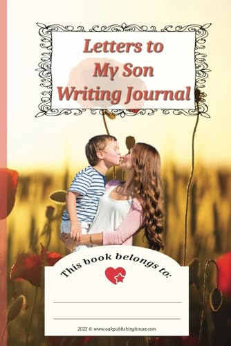 Letters to My Son Writing Journal: A Personalized Notebook for Your Son's Memories and Dreams