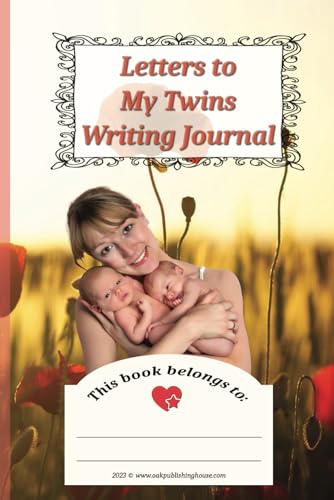 Letters to My Twins Writing Journal: A Parent’s Loving Guide - Lined Book with Life Lessons for Your Twin Stars