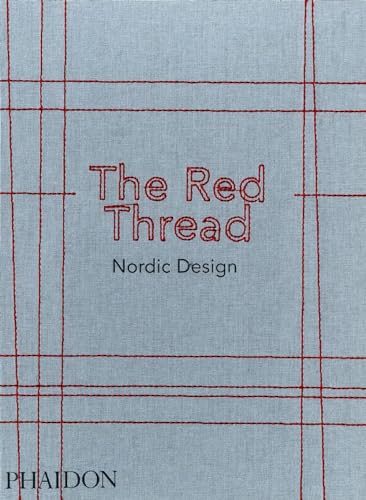 The Red Thread: Nordic Design von Phaidon Press