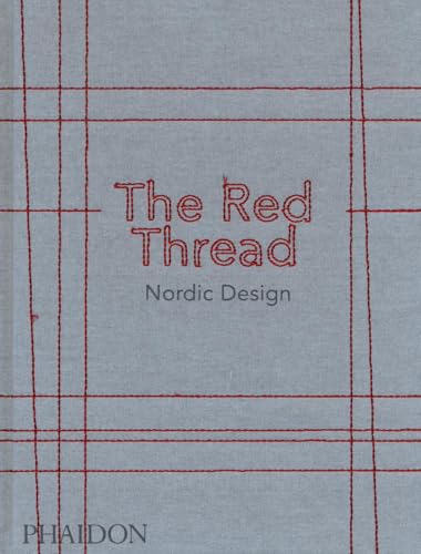 The Red Thread: Nordic Design von PHAIDON