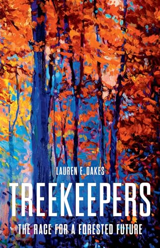 Treekeepers: The Race for a Forested Future von Basic Books