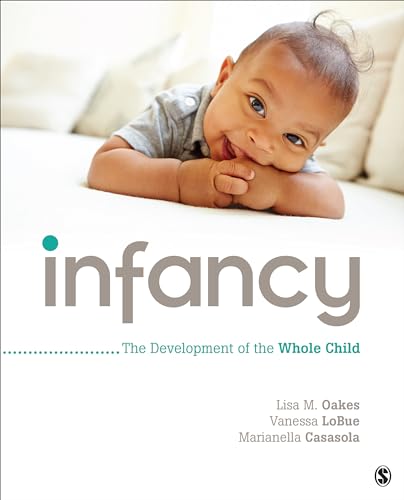 Infancy: The Development of the Whole Child von SAGE Publications, Inc
