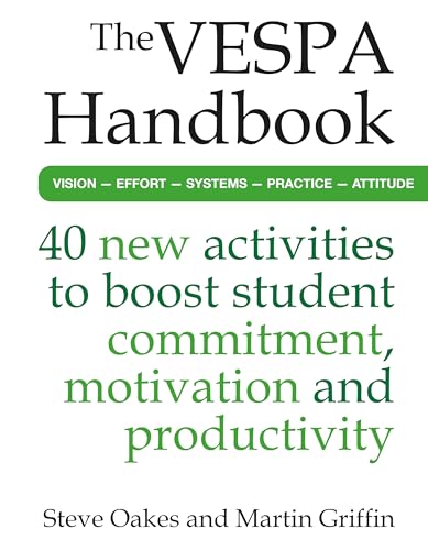The Vespa Handbook: 40 New Activities to Boost Student Commitment, Motivation and Productivity The Vespa Handbook: 40 New Activities to Boost Student Commitment, Motivation and Productivity