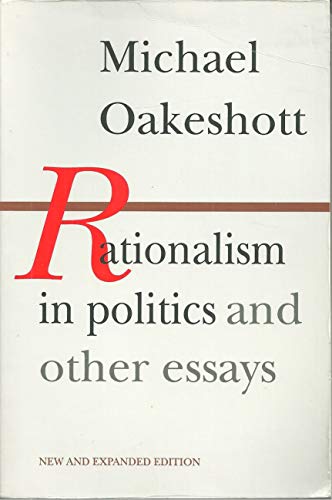 Rationalism in Politics and Other Essays von Liberty Fund