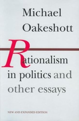 Rationalism in Politics and Other Essays von Liberty Fund