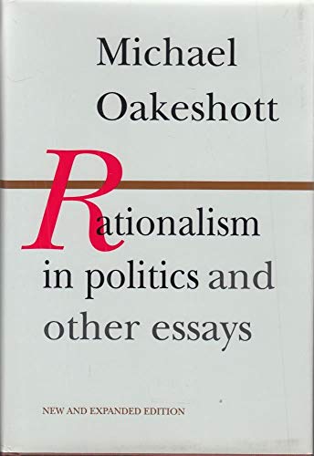 Rationalism in Politics and Other Essays