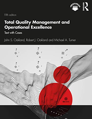 Total Quality Management and Operational Excellence: Text With Cases von Routledge