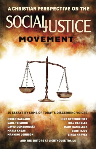 A Christian Perspective on the Social Justice Movement: 15 Essays by Some of Today's Discerning Voices
