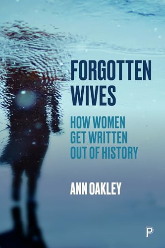 Forgotten Wives: How Women Get Written Out of History