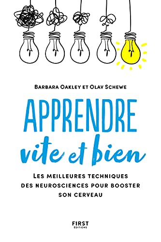 Apprendre vite et bien - les meilleures techniques des neurosciences pour booster son cerveau: Les meilleures techniques de neurosciences pour booster son cerveau Apprendre vite et bien - les meilleures techniques des neurosciences pour booster son cerveau: Les meilleures techniques de neurosciences pour booster son cerveau