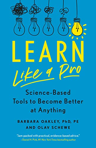 Learn Like a Pro: Science-Based Tools to Become Better at Anything Learn Like a Pro: Science-Based Tools to Become Better at Anything von St. Martin's Essentials
