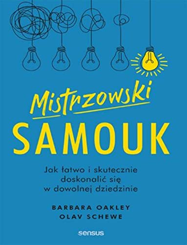 Mistrzowski samouk: Jak łatwo i skutecznie doskonalić się w dowolnej dziedzinie