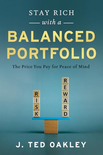 Stay Rich with a Balanced Portfolio: The Price You Pay for Peace of Mind von River Grove Books