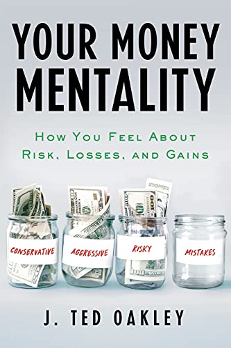 Your Money Mentality: How You Feel About Risk, Losses, and Gains