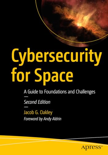 Cybersecurity for Space: A Guide to Foundations and Challenges von Apress