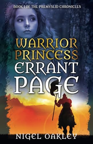 Warrior Princess, Errant Page: Book 1 of the Premyslid Chronicles von Resolute Books