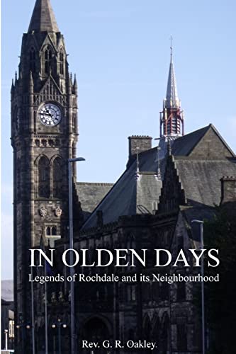In Olden Days - Legends of Rochdale and its Neighbourhood von Lulu