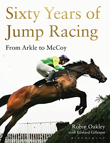 Sixty Years of Jump Racing: From Arkle to McCoy von Bloomsbury Sport