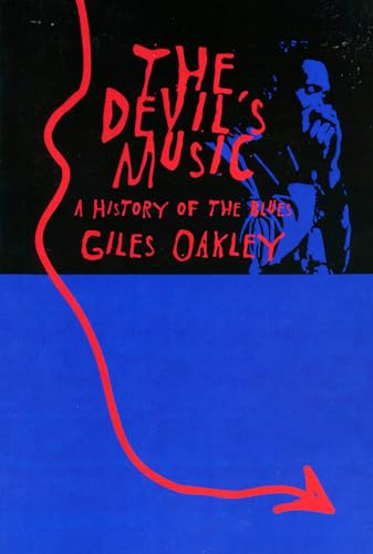 The Devil's Music: A History Of The Blues