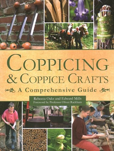 Coppicing & Copipice Crafts: A Comprehensive Guide von Crowood Press (UK)