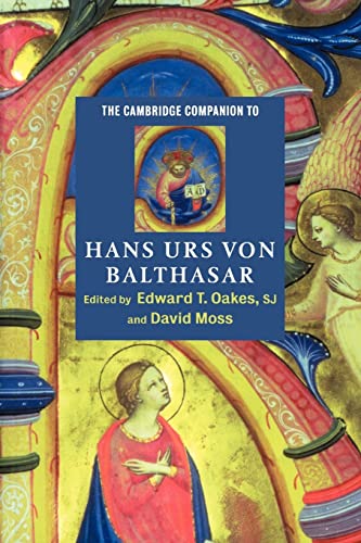 The Cambridge Companion to Hans Urs von Balthasar (Cambridge Companions to Religion)