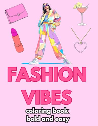 Fashion vibes coloring book bold and easy von Independently published