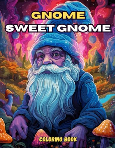 Gnome sweet gnome coloring book: 43 gnomes and nature easy and simple designs for relaxation von Independently published