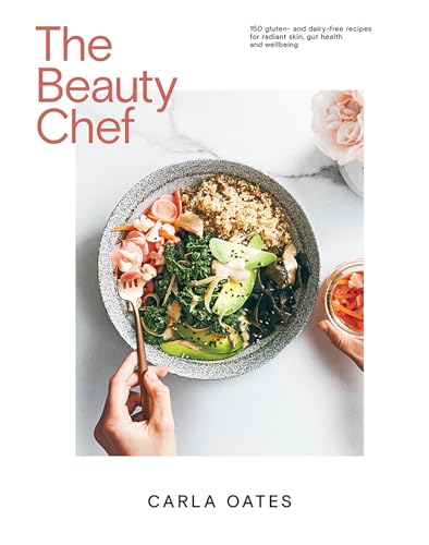The Beauty Chef: 150 Gluten- and Dairy-free Recipes for Radiant Skin, Gut Health and Wellbeing The Beauty Chef: 150 Gluten- and Dairy-free Recipes for Radiant Skin, Gut Health and Wellbeing von Hardie Grant Books