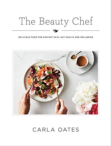 The Beauty Chef: Delicious Food for Radiant Skin, Gut Health and Wellbeing von Hardie Grant Books
