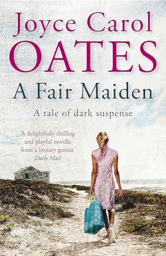 A Fair Maiden: A dark novel of suspense: A novel of dark suspense A Fair Maiden: A dark novel of suspense: A novel of dark suspense