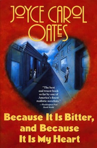 Because It Is Bitter, and Because It Is My Heart Because It Is Bitter, and Because It Is My Heart