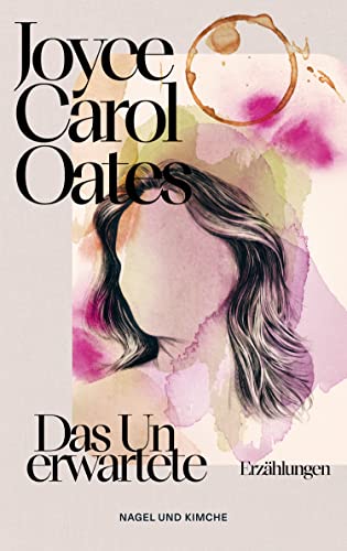 Das Unerwartete: Erzählungen | | Einfühlsam und messerscharf beweist Oates, weshalb sie eine der bedeutendsten amerikanischen Autorinnen der Gegenwart ist Das Unerwartete: Erzählungen | | Einfühlsam und messerscharf beweist Oates, weshalb sie eine der bedeutendsten amerikanischen Autorinnen der Gegenwart ist