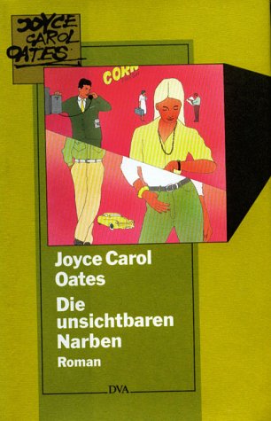Die unsichtbaren Narben: Roman Die unsichtbaren Narben: Roman