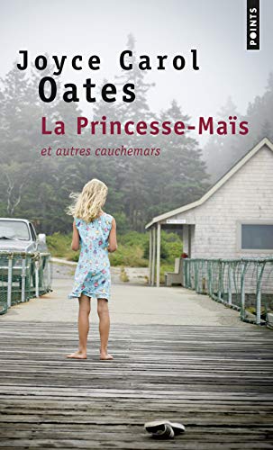 La Princesse-Maïs: Et autres cauchemars La Princesse-Maïs: Et autres cauchemars