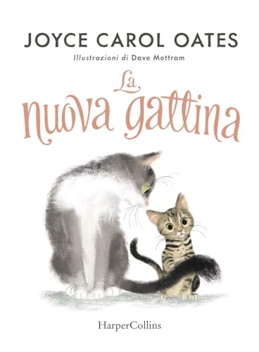 La nuova gattina. Ediz. illustrata von HarperCollins Italia