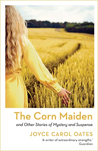 The Corn Maiden: And Other Stories of Mystery and Suspense
