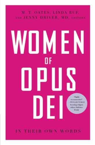 Women of Opus Dei: In Their Own Words