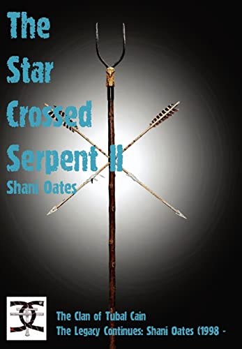 Star Crossed Serpent Vol II: The Clan of Tubal Cain Today: The Legacy Continues: Shani Oates (1998 - von Mandrake Publications