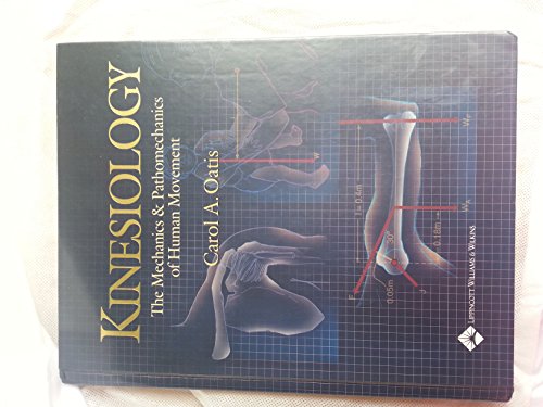 Kinesiology: The Mechanics & Pathomechanics Of Human Movement (Kinesiology: The Mechanics and Pathomechanics of Human Movement)