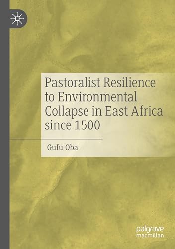Pastoralist Resilience to Environmental Collapse in East Africa since 1500 von Palgrave Macmillan
