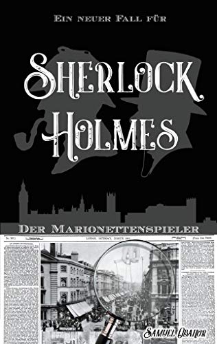 Der Marionettenspieler: Ein neuer Fall für Sherlock Holmes von TWENTYSIX
